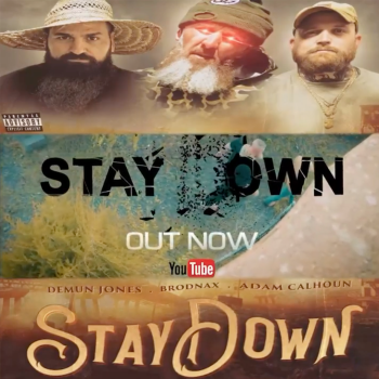 VIDEO SPOTLIGHT – Demun Jones + Brodnax + Adam Calhoun “Stay Down”