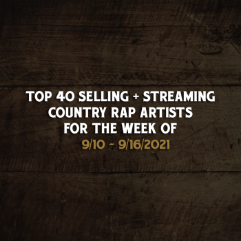 Country Rap Weekly Chart 9/10-9/16/2021