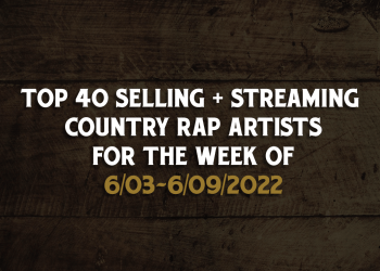 Country Rap Weekly Chart 6/3/2022-6/9/2022