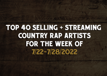 Country Rap Weekly Chart 6/17/2022-6/23/2022