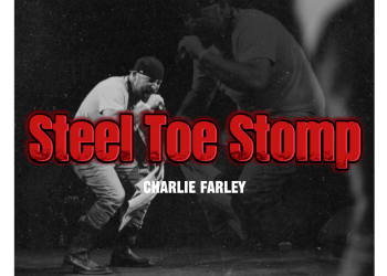 SONG SPOTLIGHT – Charlie Farley “Steel Toe Stomp”